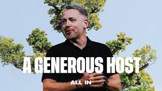 All In | The Generous Host