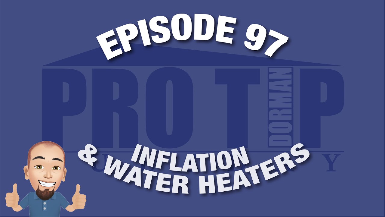 <![CDATA[Episode 97: Inflation & Water Heaters]]>