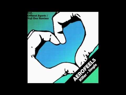 Aerofeel5 - Killer (Offbeat Agents Remix)