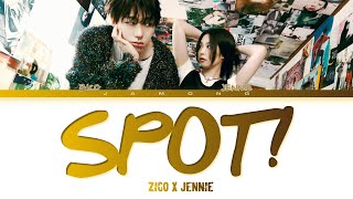 Download lagu ZICO - SPOT! (feat. JENNIE) (Lyrics/가사) mp3 Download lagu ZICO - SPOT! (feat. JENNIE) (Lyrics/가사) mp3