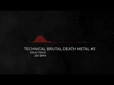 TECHNICAL BRUTAL DEATH METAL DRUM TRACK #3 [250BPM]