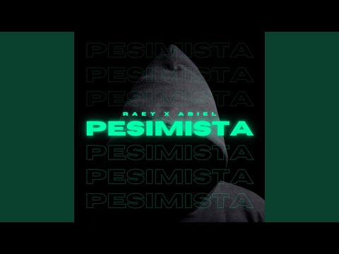 Pesimista (feat. Abiel)