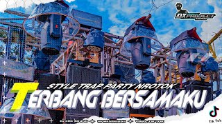 Download lagu DJ TERBANG BERSAMAKU || STYLE TRAP PARTY NROTOK NULUP TERBARU || DX PROJECT mp3 Download lagu DJ TERBANG BERSAMAKU || STYLE TRAP PARTY NROTOK NULUP TERBARU || DX PROJECT mp3