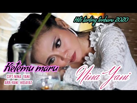 KETEMU MARU - NINA YANI || LAGU TARLING TERBARU 2020 | VIDEO LIRIK