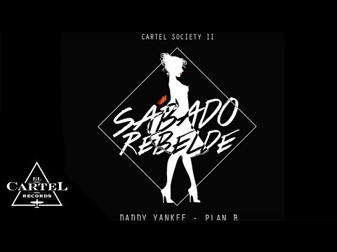 Daddy Yankee | Sábado Rebelde - Ft. Plan B (Audio Oficial)