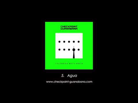 Agua - CHECKPOINT GUANABANA feat. Paco Mendoza