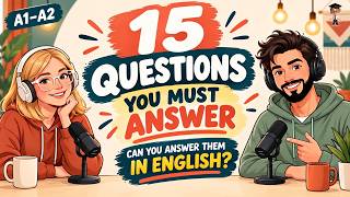 15 Questions Every English Learner Should Be Able to Answer | English Conversation Practice