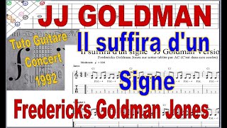 JJ Goldman / Il suffira d'un signe /Fredericks, Goldman, Jones sur scène /Tuto guitare (Tabs°