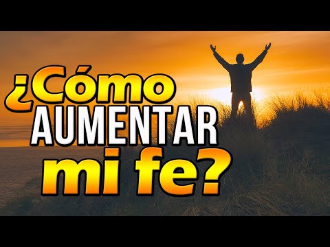 How can I increase my faith?