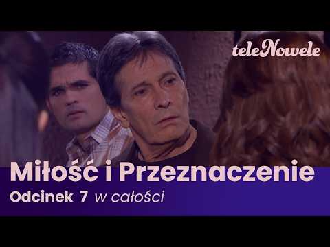 Miłość i Przeznaczenie | Odcinek 7 | Cały Odcinek