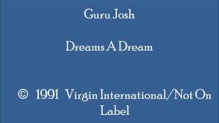 Guru Josh - Dreams A Dream