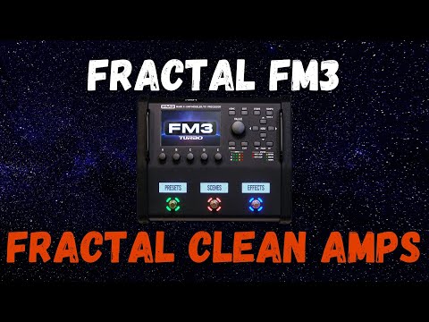 Best Clean Amps on the Fractal? | Fractal FM3 MKII Turbo