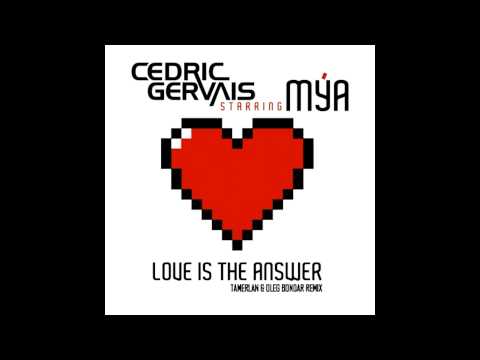 Cedric Gervais Feat. Mýa - Love is the Answer (Tamerlan & Oleg Bondar Mix)