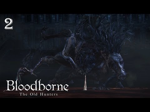 Bloodborne: The Old Hunters 100% Walkthrough Part 2 - Ludwig the Accursed