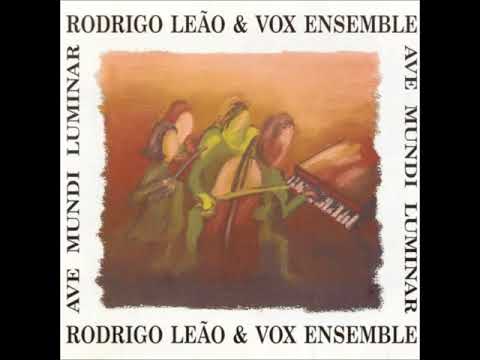 Rodrigo Leão & Vox Ensemble ‎- Ave Mundi Luminar (ALBUM STREAM)