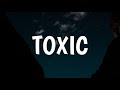 2WEI  - Toxic (Lyrics) (From The School for Good and Evil)
