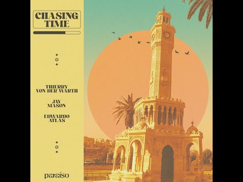Thierry Von Der Warth · Jay Mason  -  Chasing Time