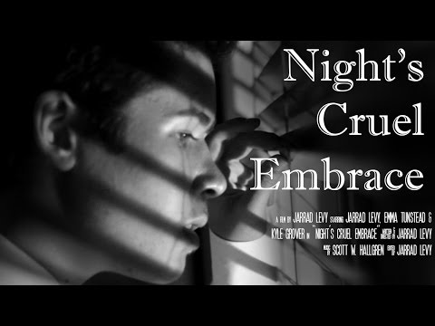 Night's Cruel Embrace - Film Noir Short