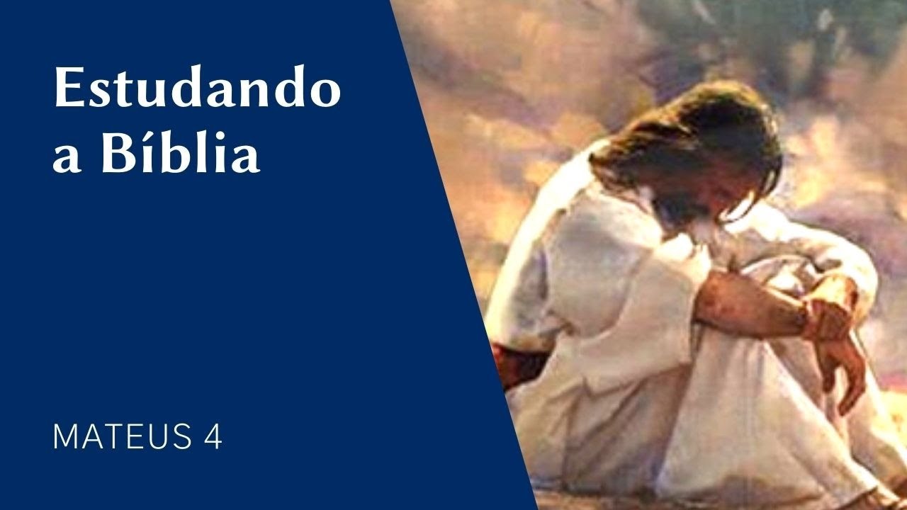 Estudando a Bíblia - Mateus 4