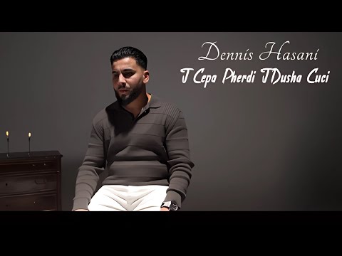 Dennis Hɑsɑni - I Cepa Pherdi I Dusha Cuci | ( 𝖮𝖿𝖿𝗂𝖼𝗂𝖺𝗅 𝖵𝗂𝖽𝖾𝗈 ) ​​⁠ @siajibb @romaneilahije