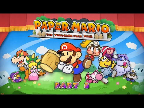 Paper Mario TYD Main Story Playthrough Pt 8