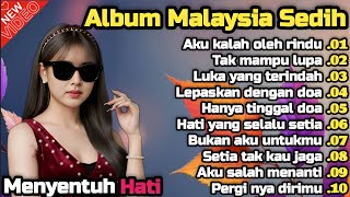 Download lagu Album lagu Malaysia Paling Sedih 😭 Lagu Bikin Nangis 💫 Cocok Untuk Menemani Hari-hari mu  mp3