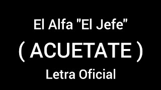 EL ALFA - ACUETATE ( LETRA ) ❌YOMEL EL MELOSO❌TIVI GUNZ❌HARACA KIKO❌EL FOTHER❌KIKO EL CRAZY🔥🌍📌