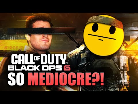 Why Is Call of Duty Black Ops 6 SO MEDIOCRE?!