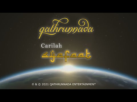 MUSIC VIDEO CARILAH SYAFAAT - QATHRUNNADA