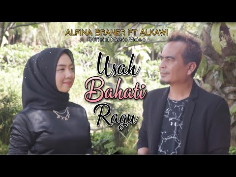 Alfina Braner & Alkawi - Usah Bahati Ragu | Cipt: Alkawi | Lagu Dendang Minang Terbaru 2021
