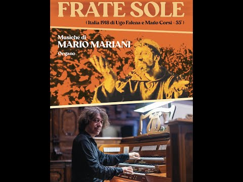 MARIO MARIANI - FRATE SOLE - ORGAN TRAILER  (Silent Movie - Italia 1918, di Ugo Falena)