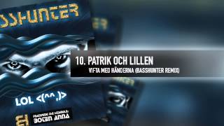 10. Basshunter - Patrik och Lillen - Vifta Med Händerna (Basshunter Remix)