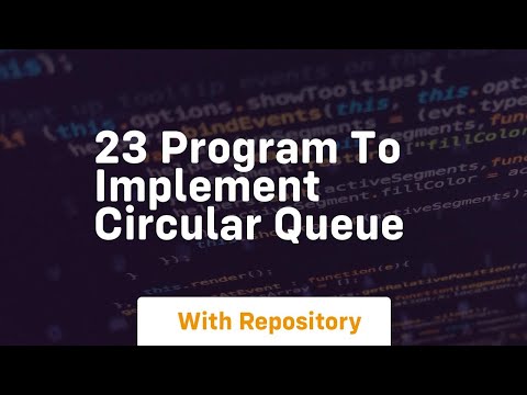 23 Program To Implement Circular Queue