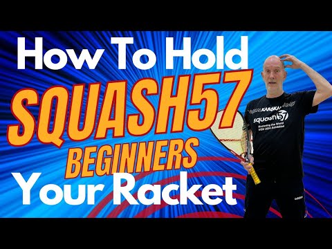 #Squash57 (Racketball) Beginners  How to hold your racket - Grip & Wrist