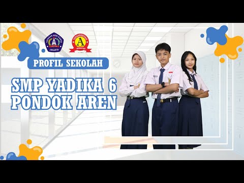 PROFIL SEKOLAH SMP YADIKA 6 PONDOK AREN TAHUN 2025