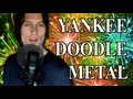 YANKEE DOODLE DANDY (Metal Cover) 