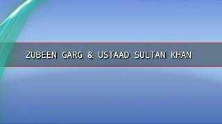 Jag Lal Lal Lal- Song Lyrics | Zubeen Garg & Ustad Sultan