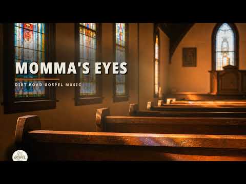 Momma's Eyes