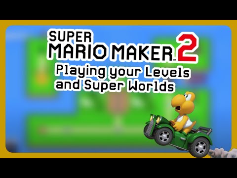 (Queue Closed) Super Mario Maker 2 - Playing Your Levels + Super Worlds