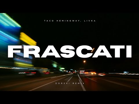 Taco Hemingway, Livka - FRASCATI (Dorski Remix)