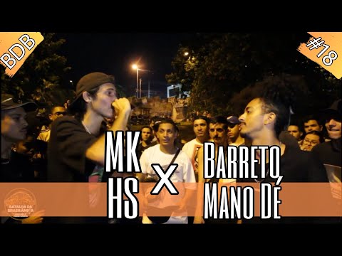 MANO DÉ E BARRETO X HS E MK | 2° FASE BDB #18 | BATALHA DA BRASILÂNDIA