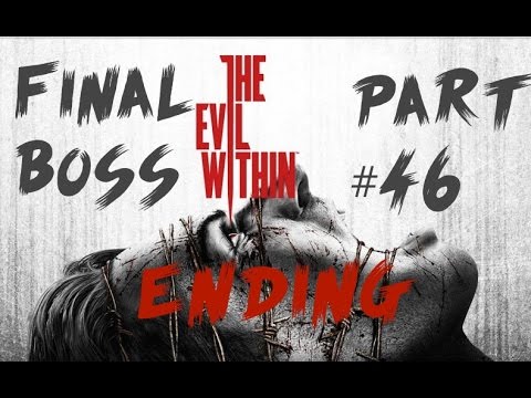 The Evil Within Gameplay walkthrough Pt. 46 - FINAL BOSS/ENDING