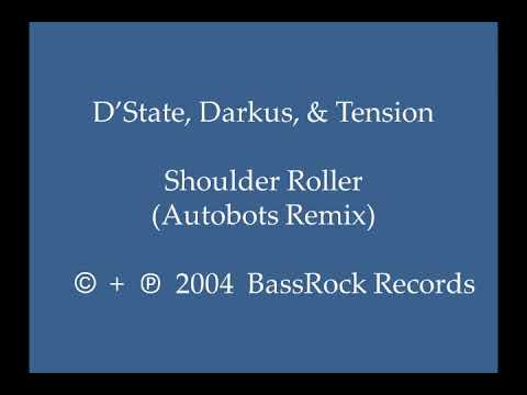 D'State, Darkus, & Tension - Shoulder Roller (Autobots Remix)
