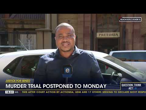 Justice for Senzo Murder trial postponed to Monday