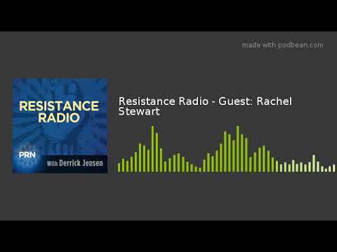 Resistance Radio - Guest: Rachel Stewart