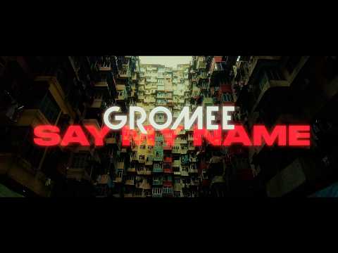 Say My Name GROMEE ft. JORDAN GRACE