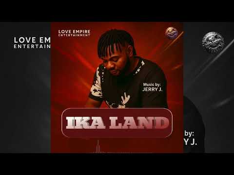 Jerry J - IKA LAND  ( Official Audio )