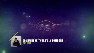 Tony Russo - Somewhere There's A Someone