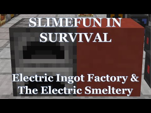 Slimefun In Survival. Ep. #8 - Electric Ingot Factory & Electric Smelter