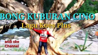 Download lagu BONG KUBURAN CINO Koesplus mp3 Download lagu BONG KUBURAN CINO Koesplus mp3